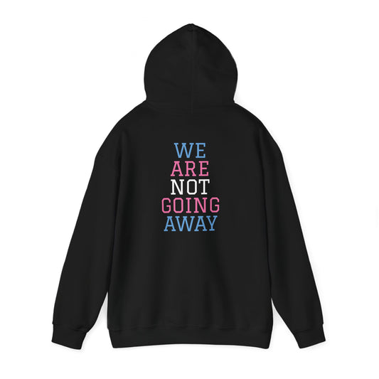 We Are Not Going Away Embroidered Hoodie
