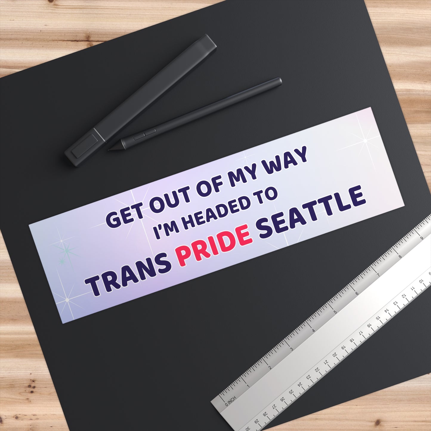 Trans Pride Seattle Bumper Sticker — 'Get Out Of My Way, I'm Headed To Trans Pride Seattle'