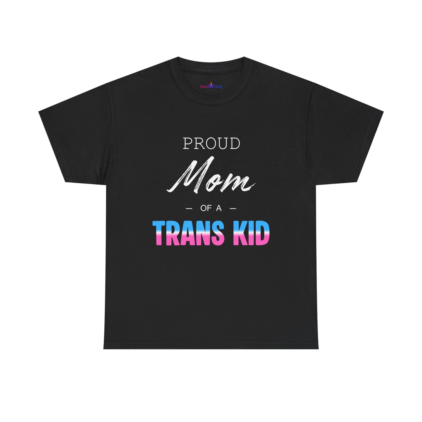 Proud Mom of a Trans Kid Tee