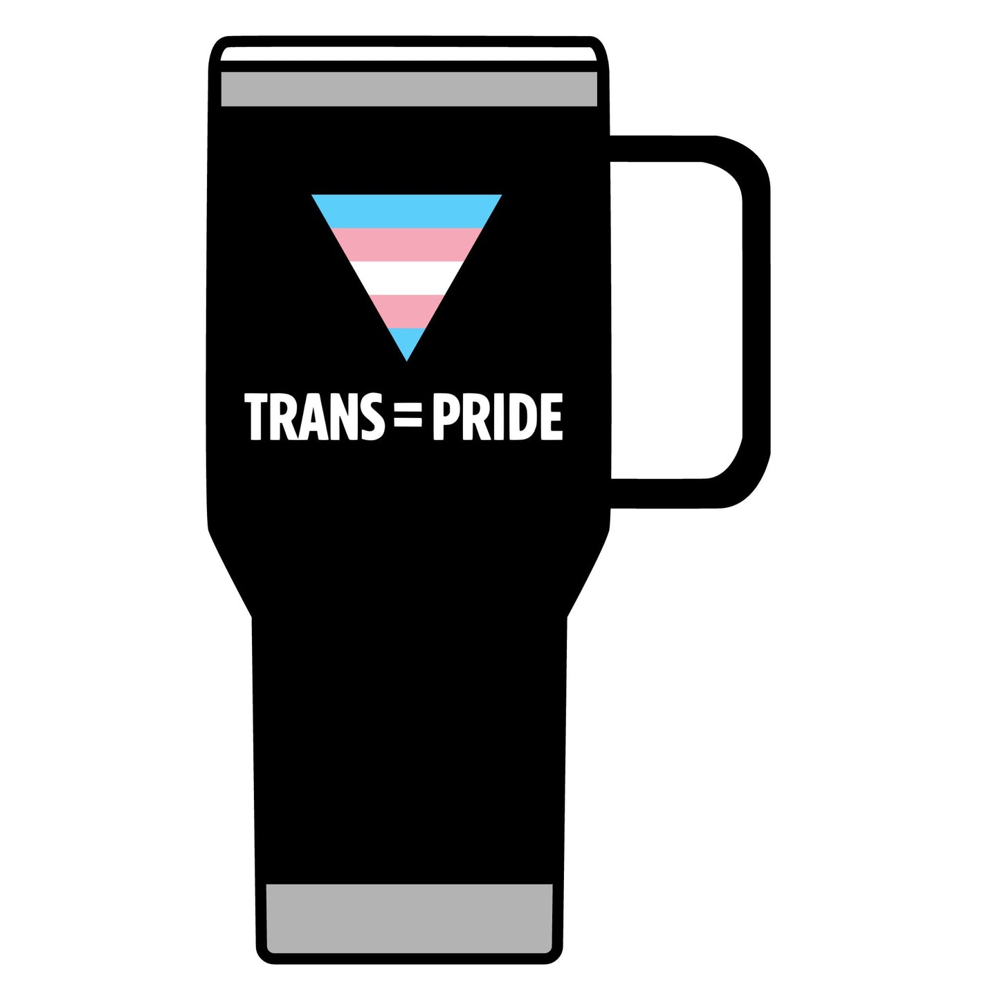 Trans = Pride Travel Mug (20 oz)