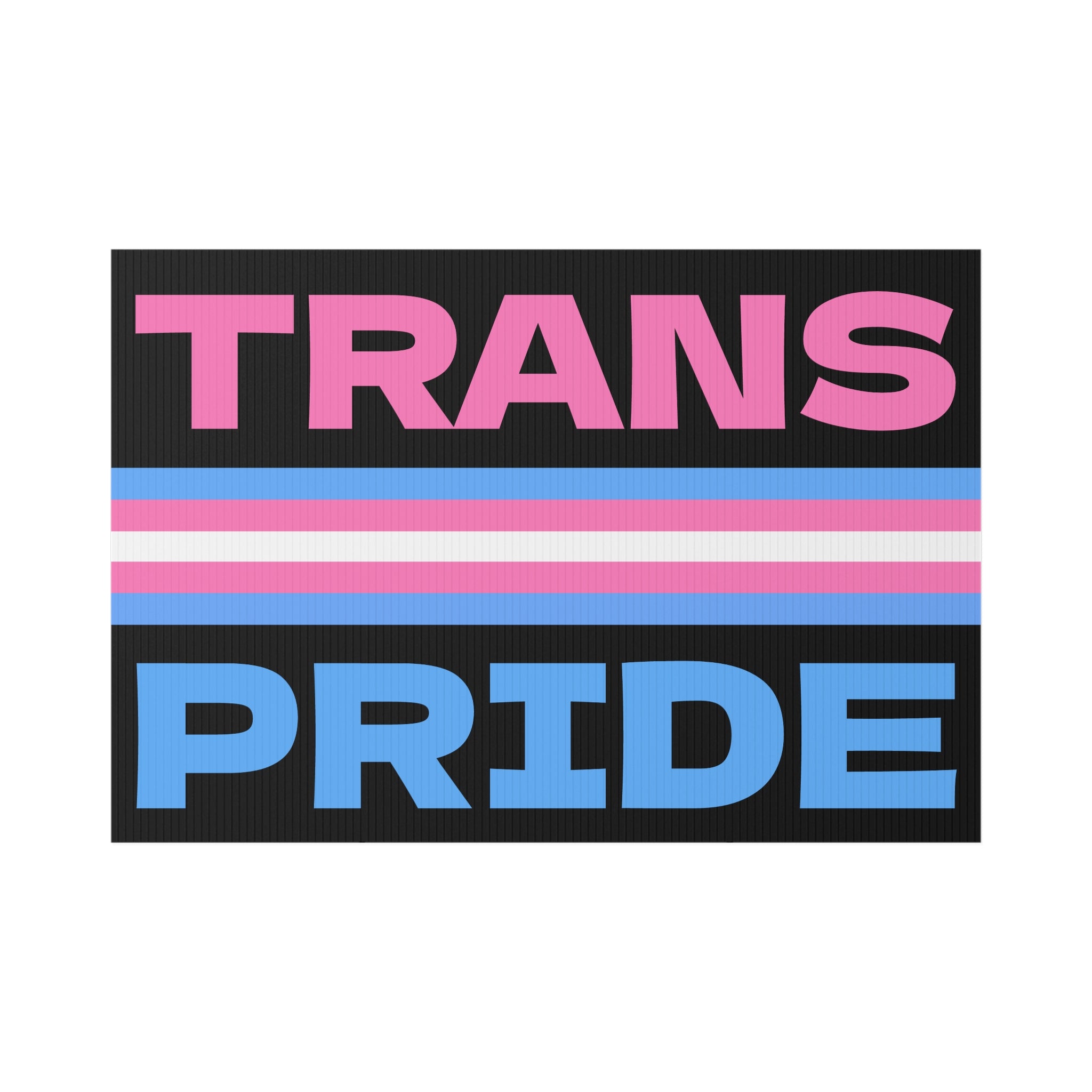 Trans Shop Trans Pride Lawn Sign - Show Your Support for Trans Rights – The Trans ...