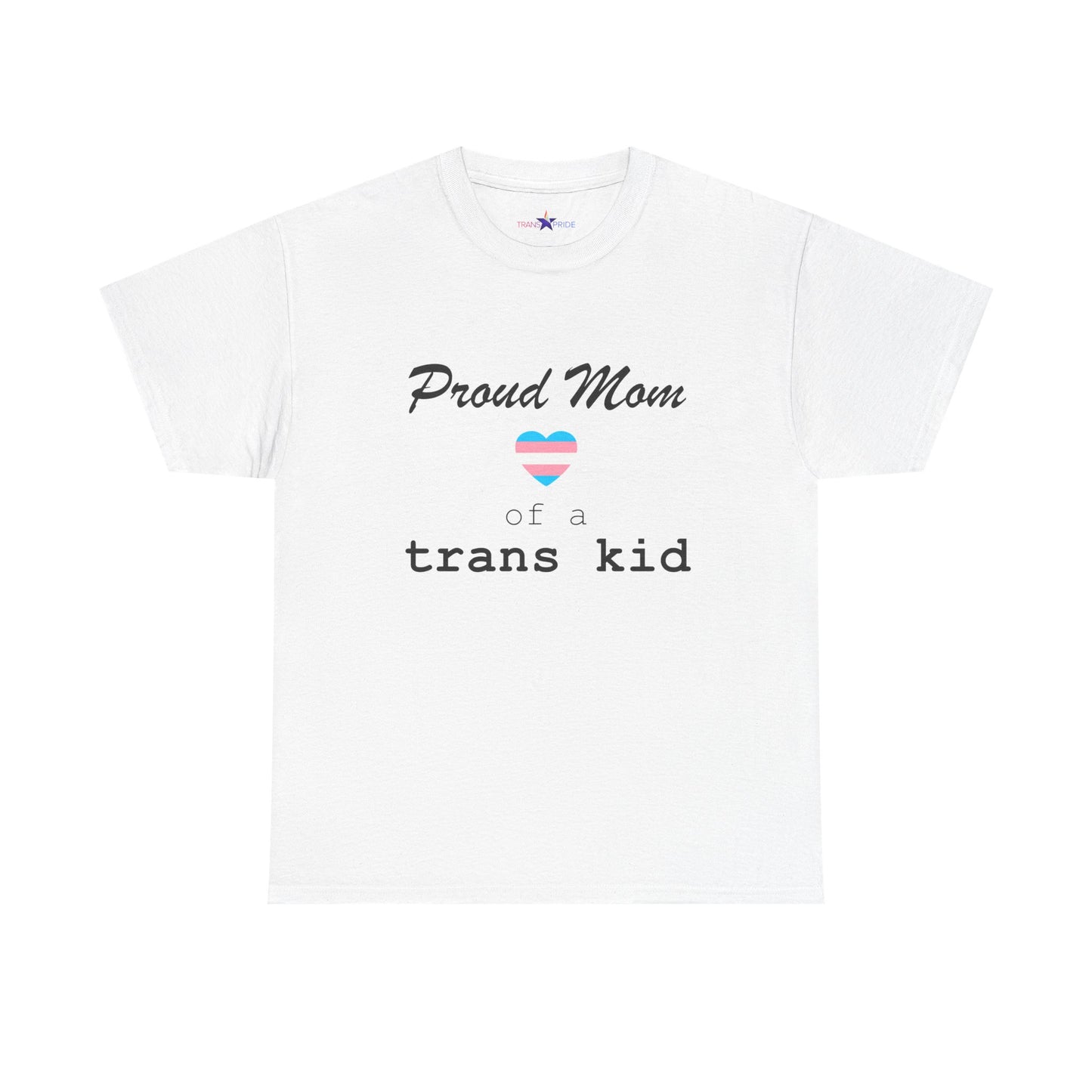 Proud Mom of a Trans Kid (Heart) Tee