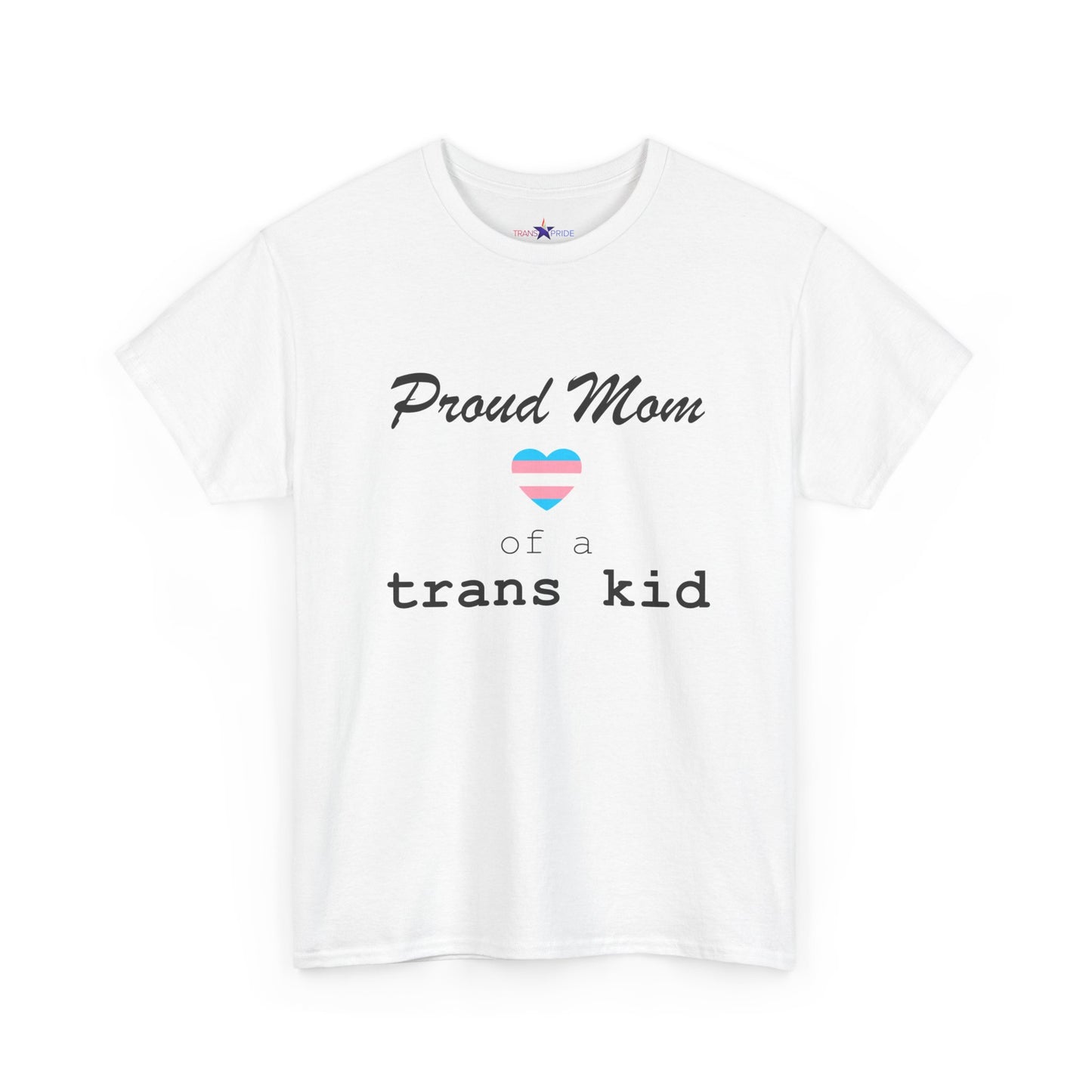 Proud Mom of a Trans Kid (Heart) Tee