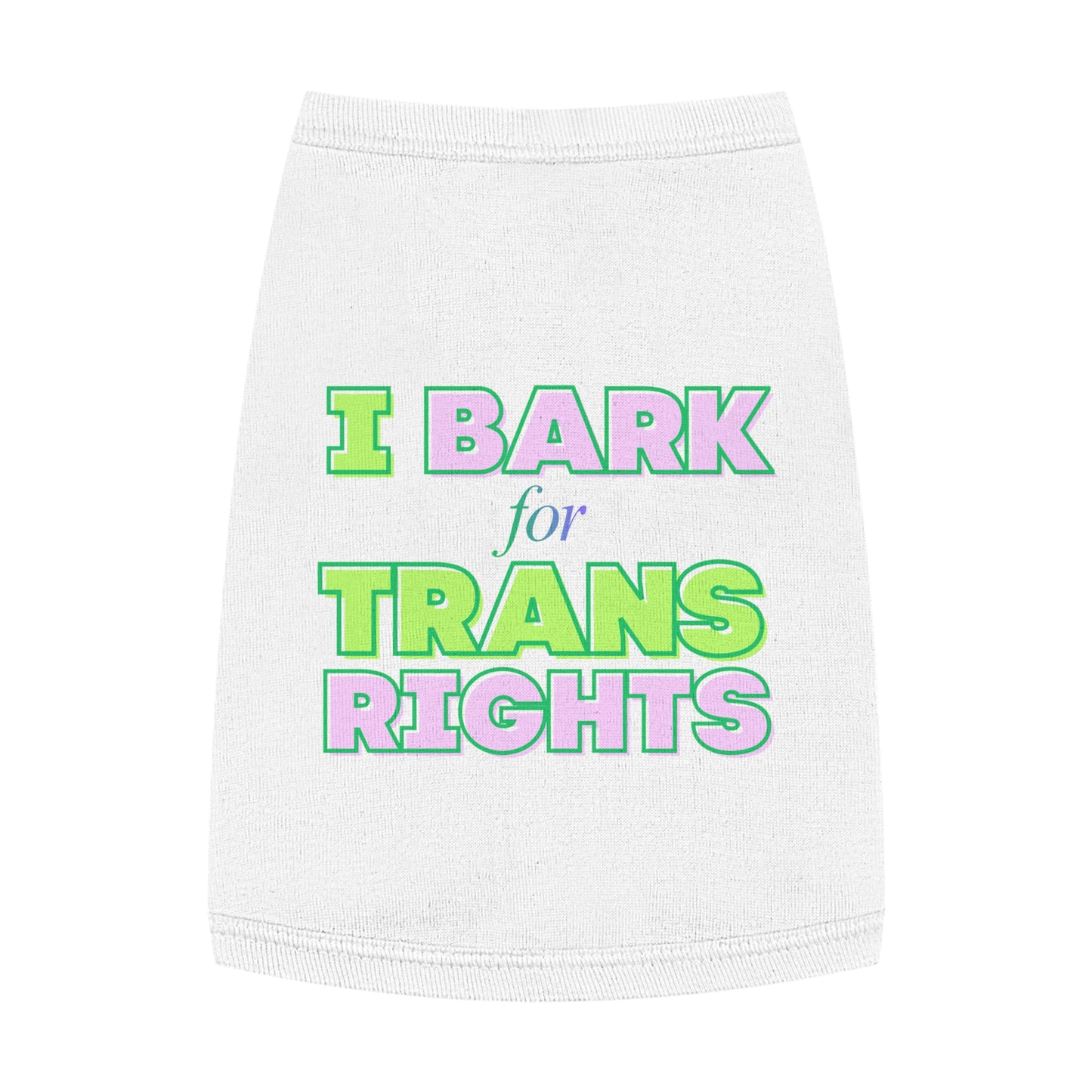 Pet Tank Top: "I Bark for Trans Rights"