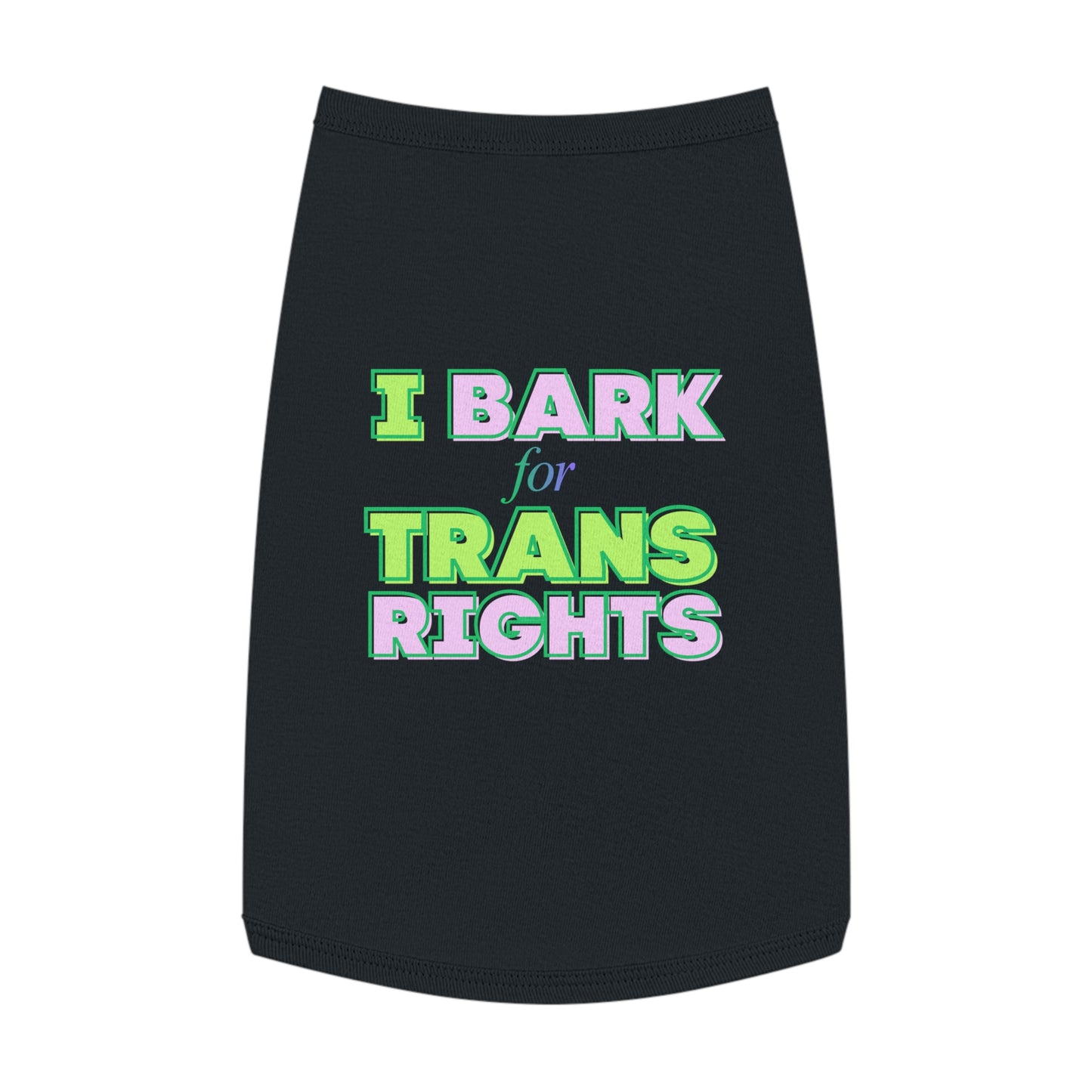 Pet Tank Top: "I Bark for Trans Rights"