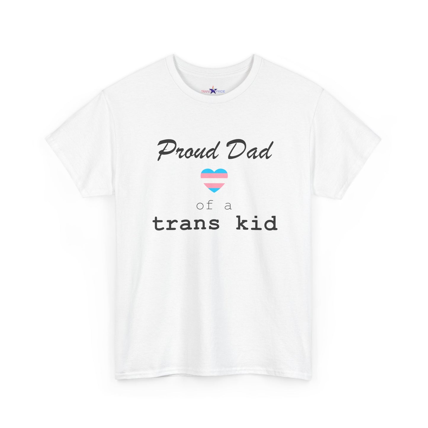 Proud Dad of a Trans Kid (Heart) Tee