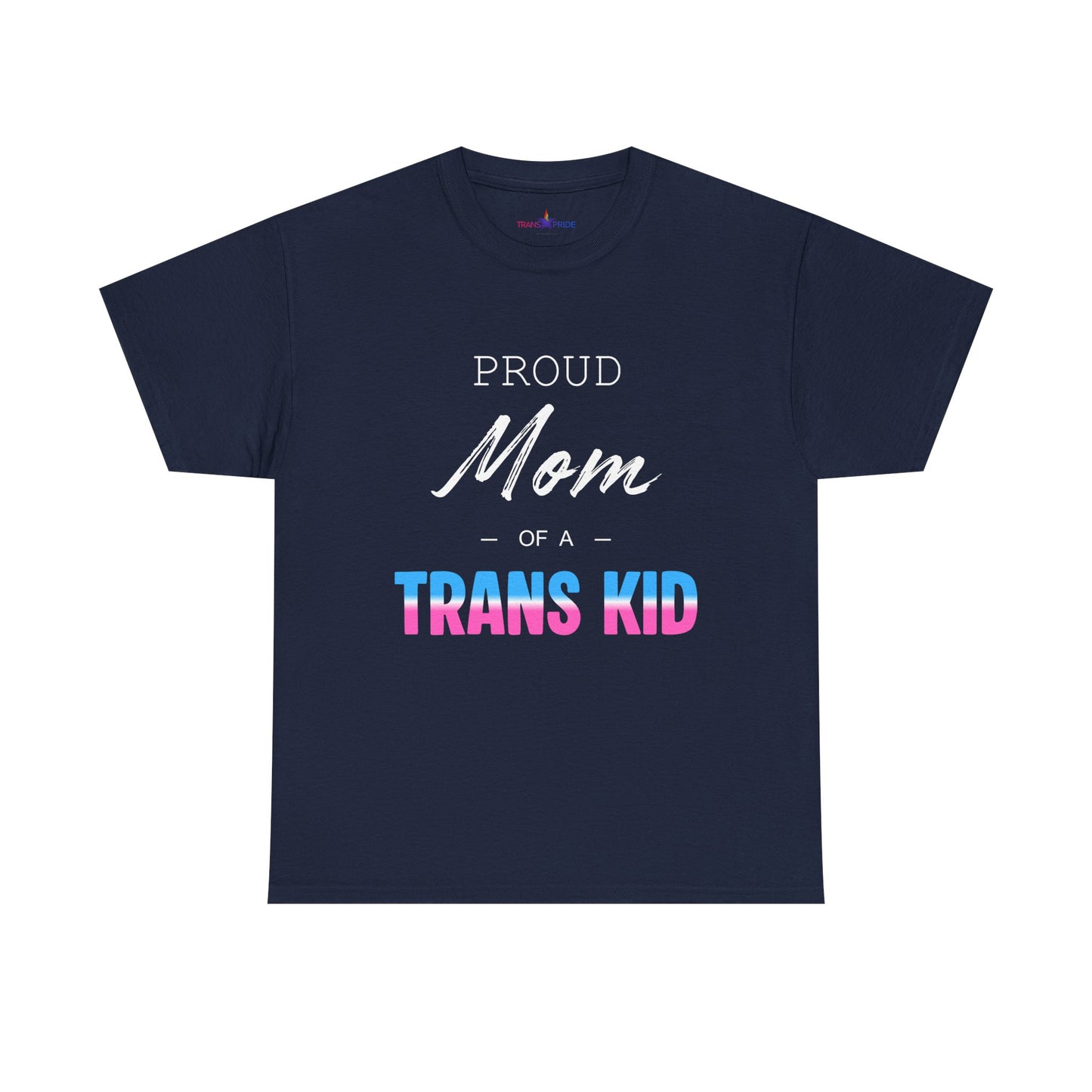 Proud Mom of a Trans Kid Tee