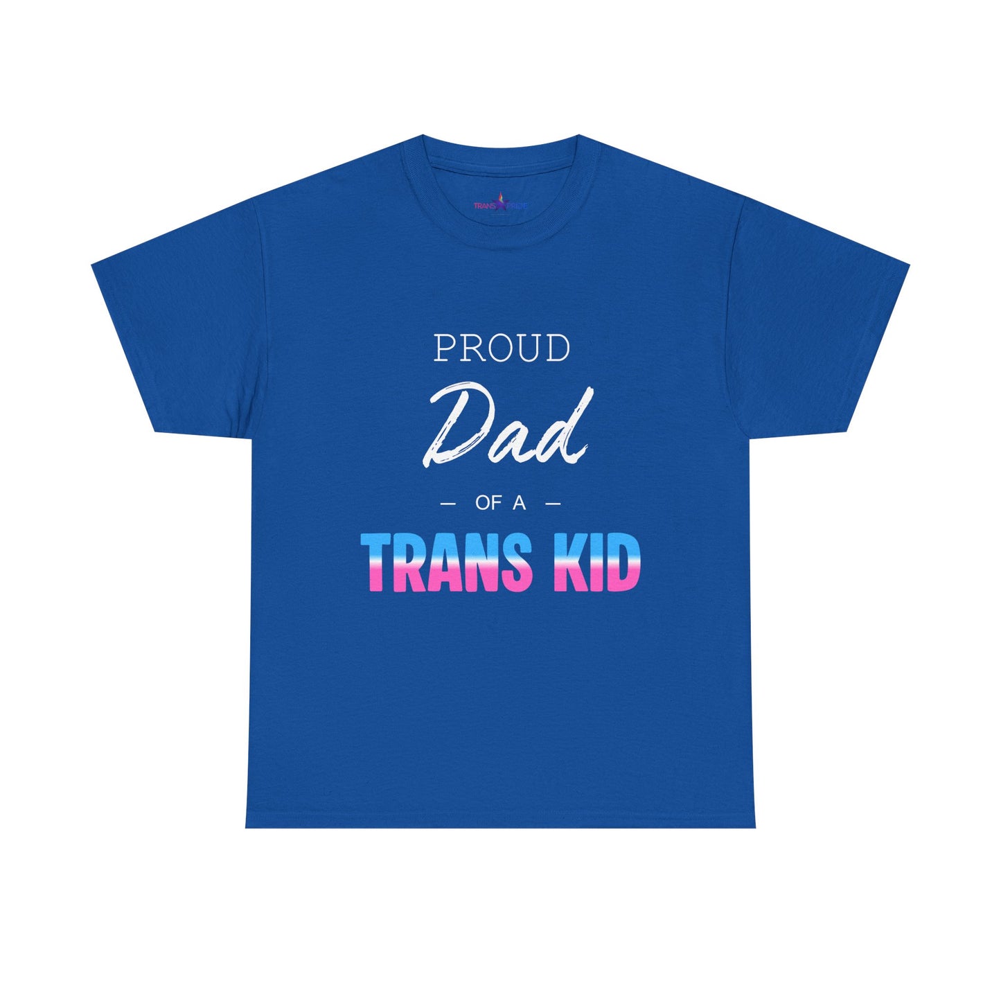 Proud Dad of a Trans Kid Tee