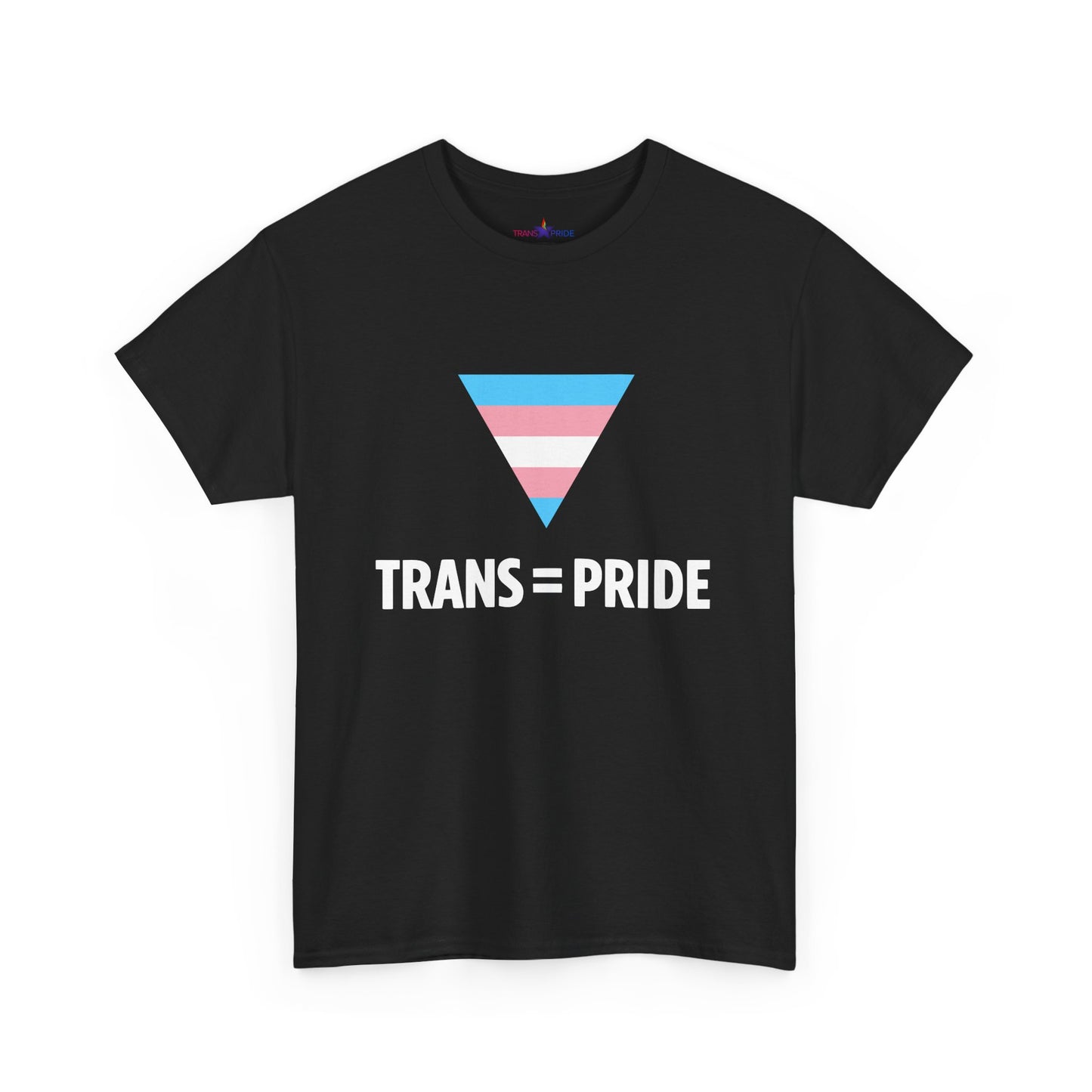 Trans = Pride Tee