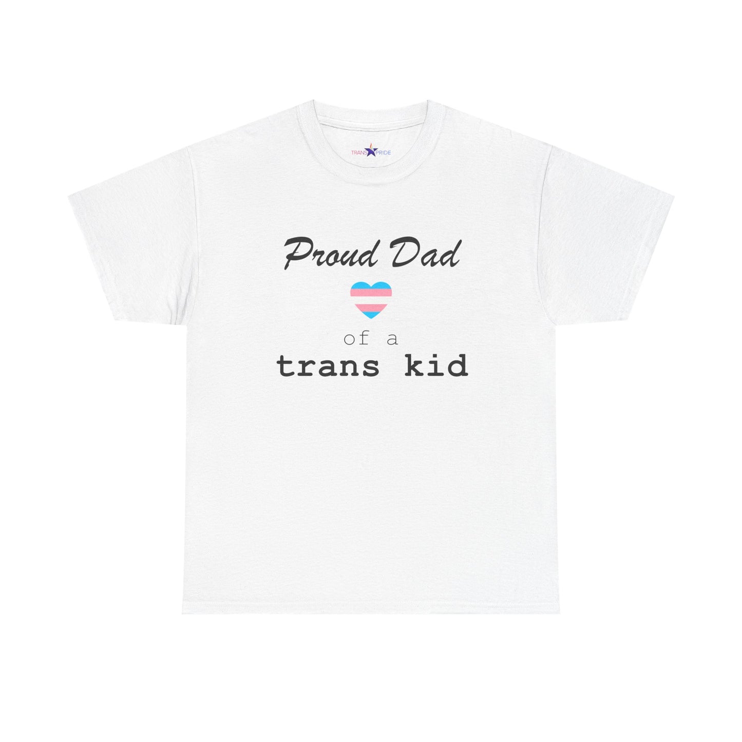 Proud Dad of a Trans Kid (Heart) Tee