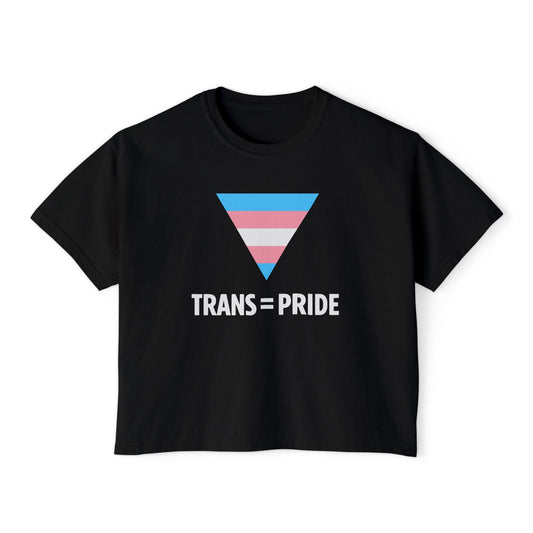 Trans = Pride Boxy Crop Tee