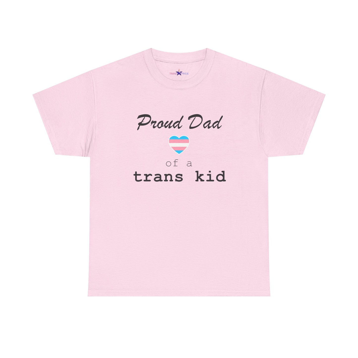 Proud Dad of a Trans Kid (Heart) Tee