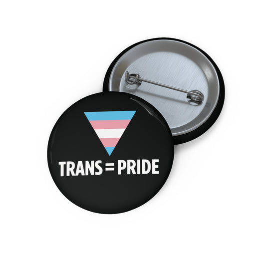 Trans = Pride Button