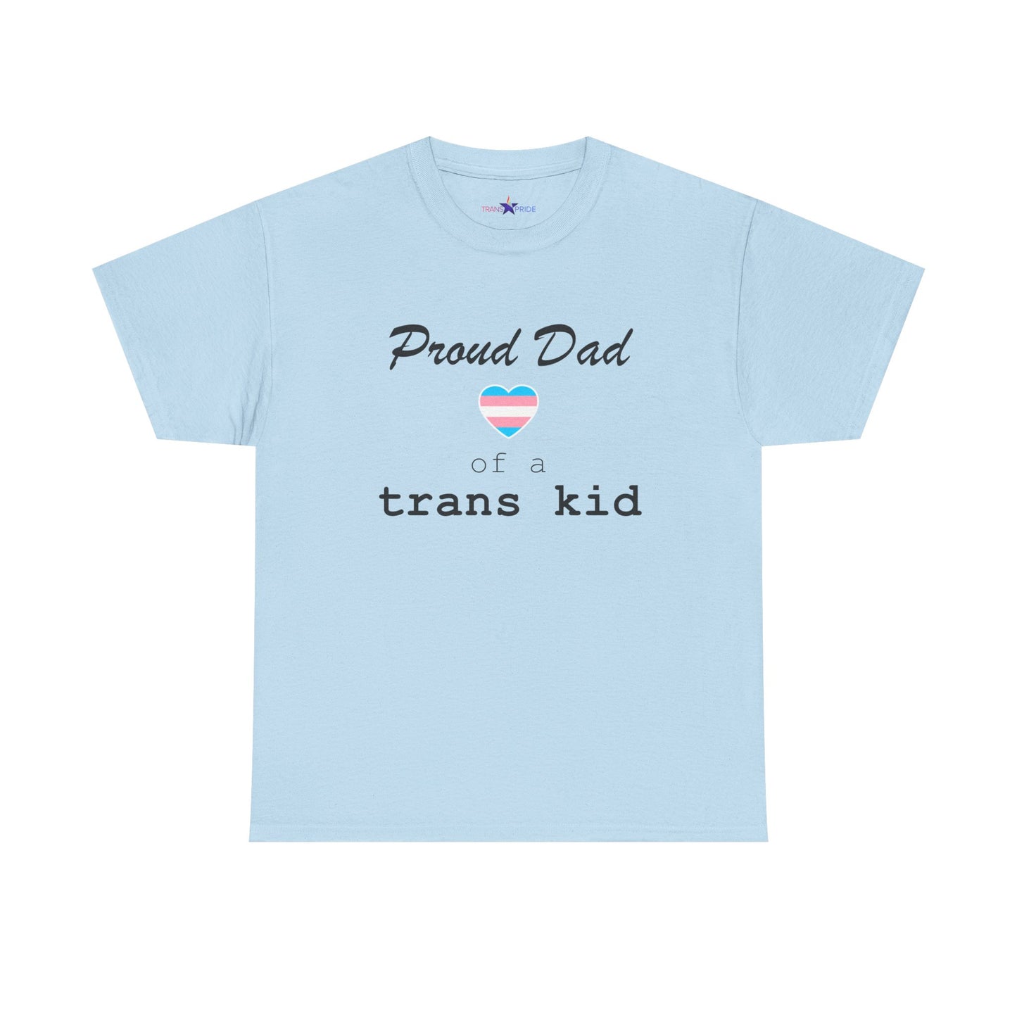 Proud Dad of a Trans Kid (Heart) Tee