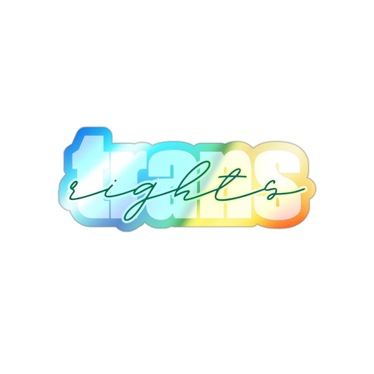 Trans Rights Holographic Sticker