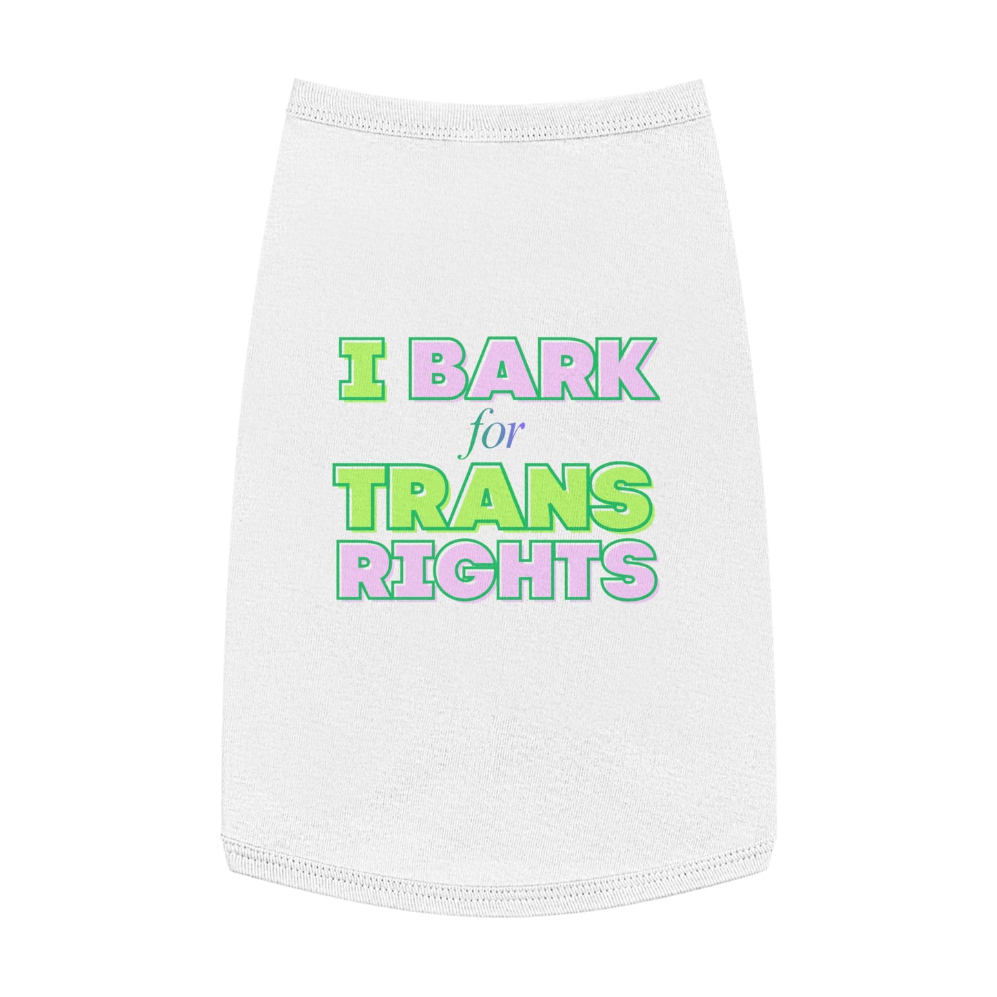 Pet Tank Top: "I Bark for Trans Rights"