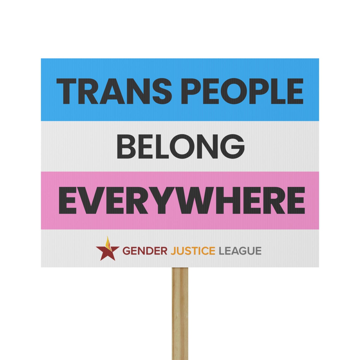 Trans People Belong Everywhere Sign