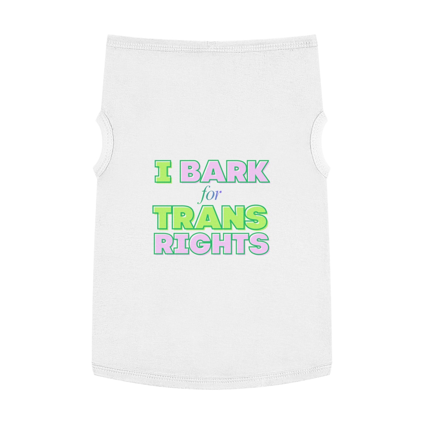Pet Tank Top: "I Bark for Trans Rights"