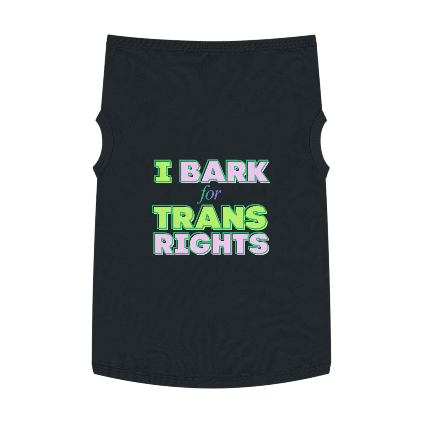 Pet Tank Top: "I Bark for Trans Rights"