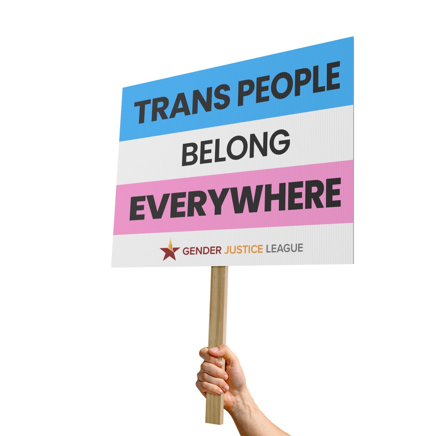 Trans People Belong Everywhere Sign