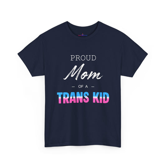 Proud Mom of a Trans Kid Tee