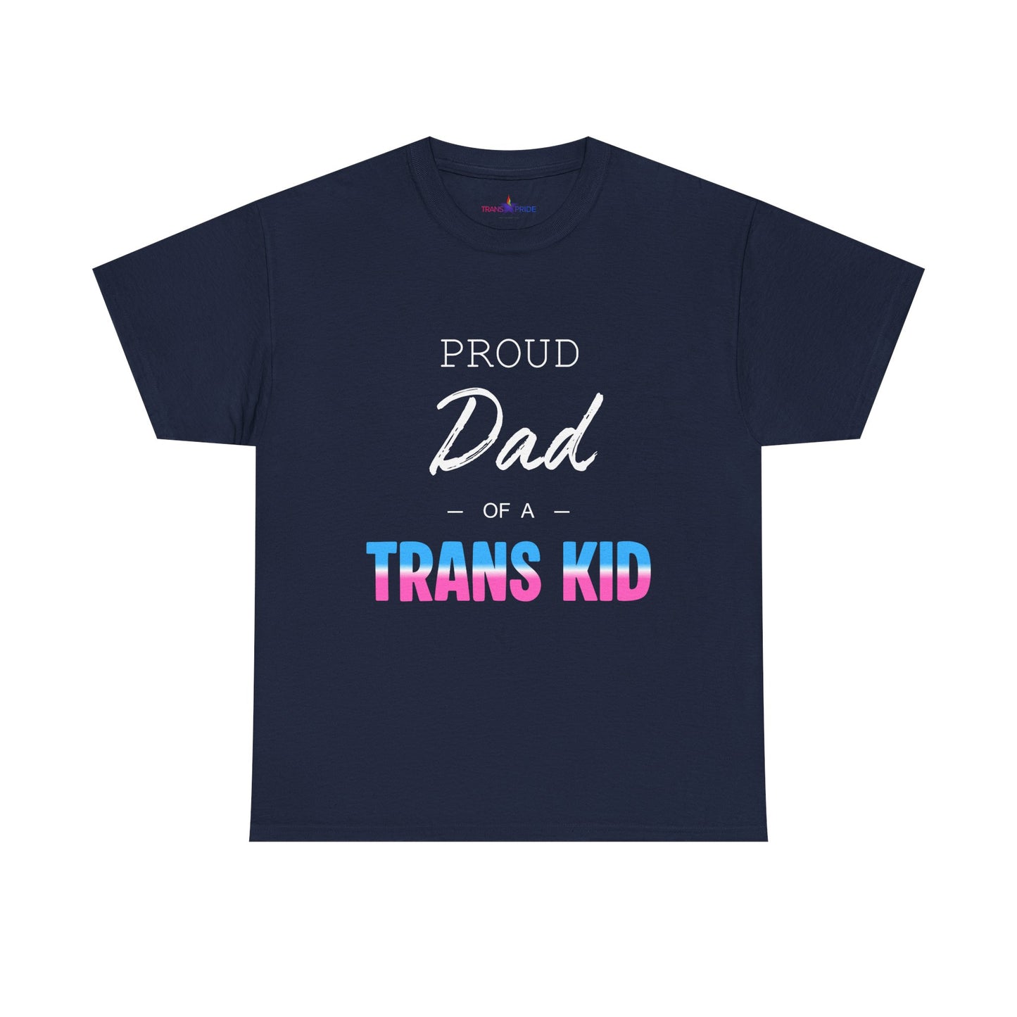 Proud Dad of a Trans Kid Tee