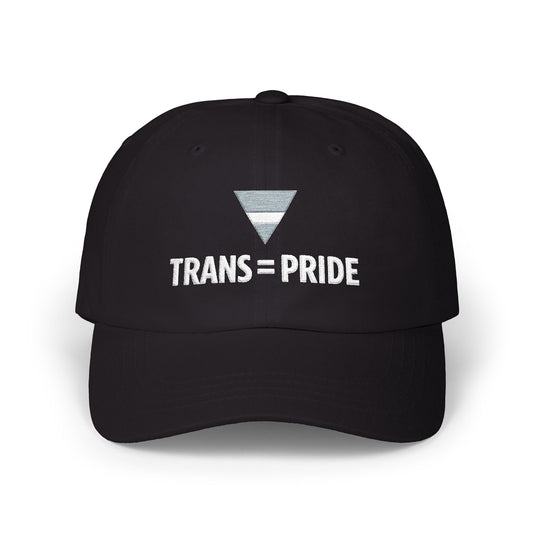 Trans = Pride Embroidered Dad Hat