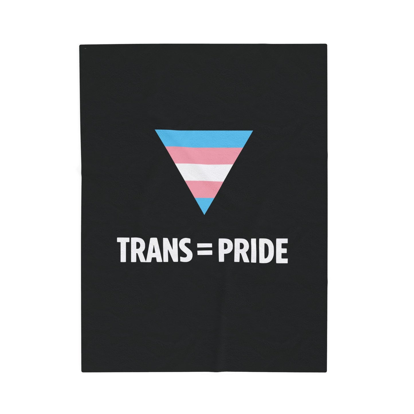 Trans = Pride Blanket