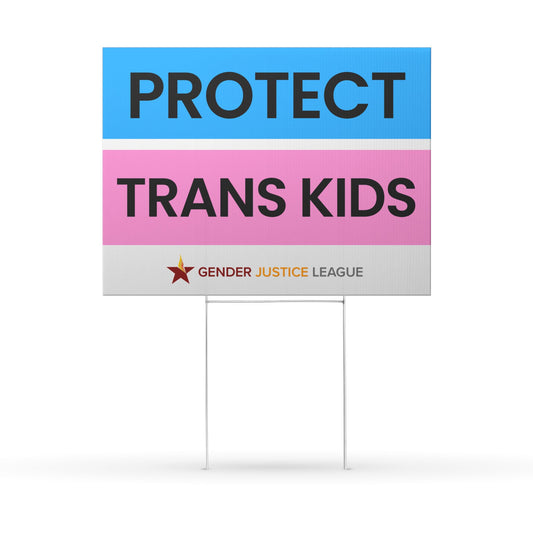 Yard Sign: Protect Trans Kids