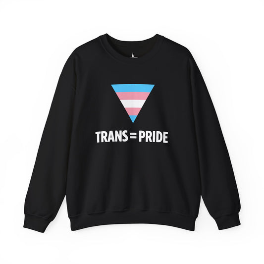 Trans = Pride Crewneck Sweatshirt
