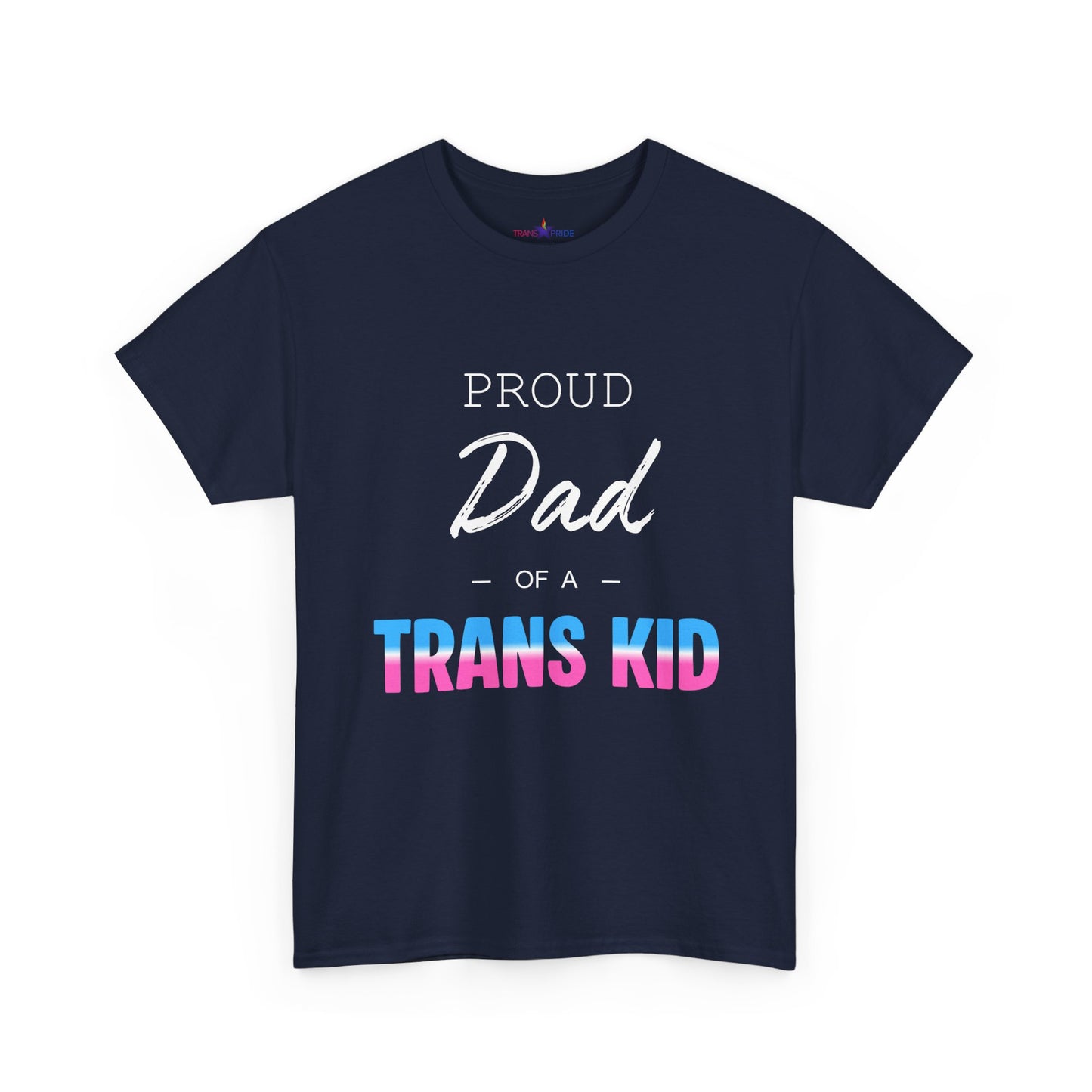 Proud Dad of a Trans Kid Tee