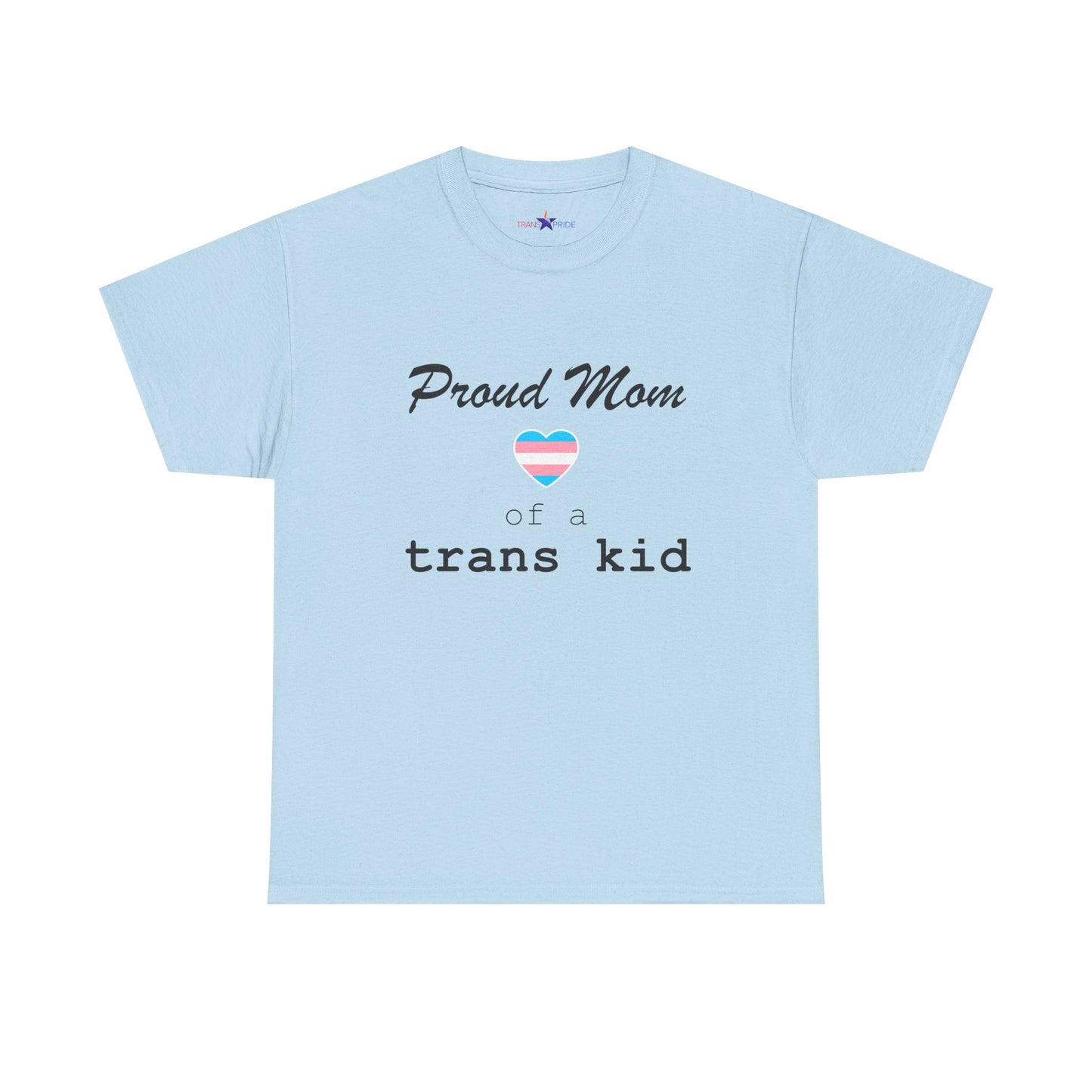 Proud Mom of a Trans Kid (Heart) Tee
